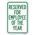 Signmission Reserved for Employee of the Year Heavy-Gauge Aluminum Sign, 12" x 18", A-1218-23203 A-1218-23203